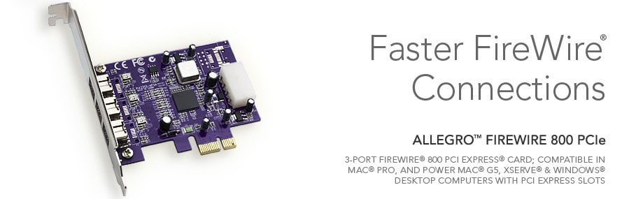Allegro FireWire 800 PCIe Card (3 ports) TI Chip [Thunderbolt compatible]